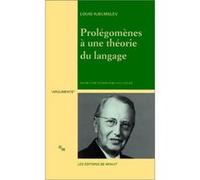 Prolégomènes à une théorie du langage Louis Hjelmsle (Auteur)