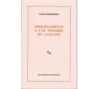 Prolégomènes à une théorie du langage, suivi de la structure fondamentale du langage