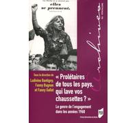Prolétaires de tous les pays, qui lave vos chaussettes?: Le genre de l'engagement dans les années 1968