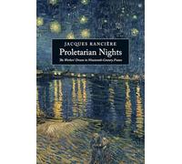 Proletarian Nights: The Workers' Dream in Nineteenth-Century France