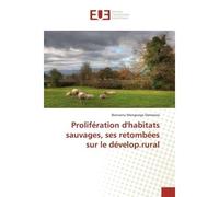 Proliferation d'habitats sauvages, ses retombees sur le develop.rural - Damanzo - Universitaires Europeennes - broché - Essai