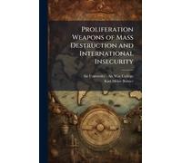 Proliferation Weapons of Mass Destruction and International Insecurity