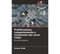Proliferazione, comportamento e rivelazione dei worm Cloak: Uno studio comparativo