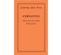 Prologues and Epilogue - Cervantes - Cambridge University Press - Livre en Espagnol - Paperback CervantesCervantes (Auteur)