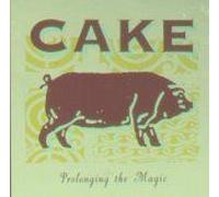 Cake - Prolonging The Magic