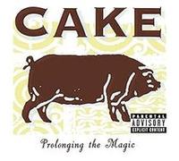 Cake – Prolonging the Magic – CD – Édition explicite – Legacy
