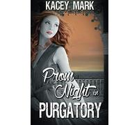 Prom Night In Purgatory