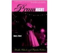 Prom Night: Youth, Schools and Popular Culture Best, Amy L., Best Amy, L. (Auteur)