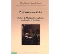 Promenade Aléatoire - Chaînes De Markov Et Simulations - Martingales Et Stratégies