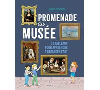 Promenade au musée 25 tableaux pour apprendre à regarder l art - Sophie Roubertie - Criterion - broché - Document jeunesse