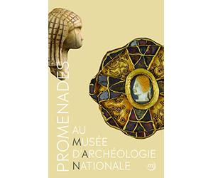 PROMENADE AU MUSEE D'ARCHEOLOGIE NATIONALE: DOMAINE NATIONAL DE SAINT-GERMAIN-EN-LAYE, GUIDE