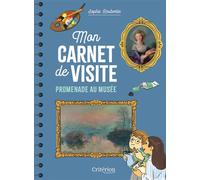 Promenade au musée - Mon carnet de visite - Sophie Roubertie - Criterion - broché - Document jeunesse