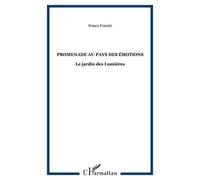 Promenade Au Pays Des Émotions - Le Jardin Des Lumières