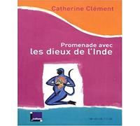 Promenade avec les dieux de l'Inde