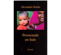 Promenade en Inde - Alexandre Kalda - Grasset - broché - Récit