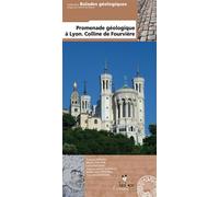 Promenade geologique a lyon. colline de fourviere Colline de Fourvière - DEBARD/PHILIPPE - Biotope Eds - broché - Guide