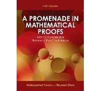 Promenade In Mathematical Proofs With Comprehensive Review Of Proof Techniques