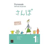 Promenade. Méthode de japonais avec cahier d'exercices et corrigés Volume 1 - Niveau A1 - Yuka Kawakami - Ecole Polytechnique Eds - broché - Méthode de langue