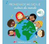 Promenade musicale autour du monde - Marie Deloste - Thomas Editions - cartonné - Comptine, chant