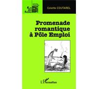 Promenade romantique à Pôle Emploi - Colette Coutarel - L'harmattan - broché - Essai