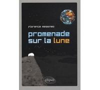 Promenade sur la Lune - Florence Messineo - Ellipses - broché - Guide