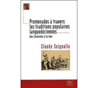 Promenades À Travers Les Traditions Populaires Languedociennes Des Cévennes À La Mer