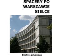 Promenades à Varsovie Sielce - Michal Szymanski (Reisen und Reiseführer auf Polnisch)