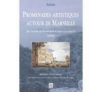 Marius Chaumelin – Promenades artistiques autour de Marseille - Tome I – Broché