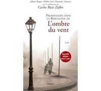Promenades dans le Barcelone de l'Ombre du vent Carlos Ruiz Zafón (Auteur)