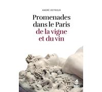 Promenades dans le paris de la vigne et du vin