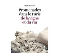 Promenades dans le paris de la vigne et du vin