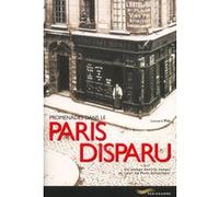 Promenades dans le Paris disparu Leonard Pitt (Auteur)
