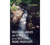 Promenades dans les cascades et randonnées faciles dans les montagnes de l'ouest du Maine