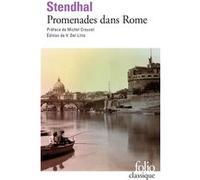 Promenades dans Rome Stendhal (Auteur), Michel Crouzet (Préface), Victor Del Litto (Edité par)