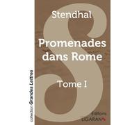 Promenades dans Rome - Tome 1 (grands caractères)