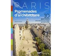 Promenades d'architecture - 10 parcours pour découvrir les styles qui font la ville - Simon Texier - Parigramme Eds - broché - Guide