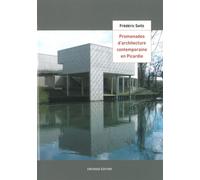 Promenades d'Architecture Contemporaine en Picardie - Frédéric Seitz - Encrage - broché - Guide