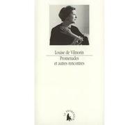 Promenades et autres rencontres Louise De Vilmorin (Auteur), Patrick Mauriès (Edité par)