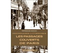 Promenades Littéraires - Les Passages Couverts de Paris