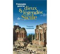 Promenades parmi les dieux et légendes de Sicile Lombardo François (Auteur)