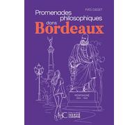 Promenades philosophiques dans Bordeaux - Yves Cusset - Hc Eds - broché - Guide