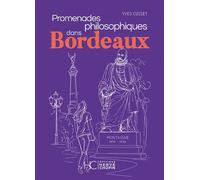 Promenades philosophiques dans Bordeaux - Yves Cusset - Hervé Chopin - ebook (ePub) - Guide