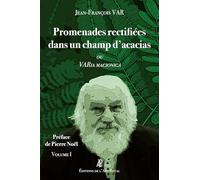 Promenades rectifiées dans un champ d'acacias - VARia MACIONICA (volume 1)