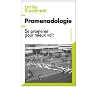 Lucius Burckhardt – Promenadologie – Se promener pour mieux voir – Broché
