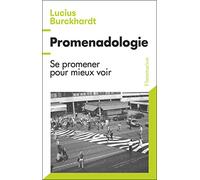 Lucius Burckhardt – Promenadologie – Se promener pour mieux voir – Broché