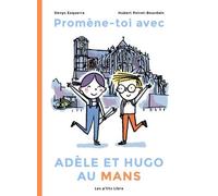 Promène-Toi Avec Adèle Et Hugo Au Mans