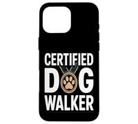 Promeneur de Chien certifié Amateur de Promenade Coque pour iPhone 16 Pro Max