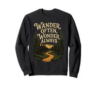 Promenez-Vous Souvent, émerveillez-Vous Toujours, randonnée, Aventure, Sentier forestier Sweatshirt