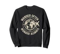 Promenez-Vous Souvent, émerveillez-Vous Toujours, voyagez et Aventure Sweatshirt