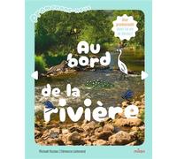 Promenons-nous au bord de la rivière - Mickael Nicolas - Milan Eds - cartonné - Document jeunesse